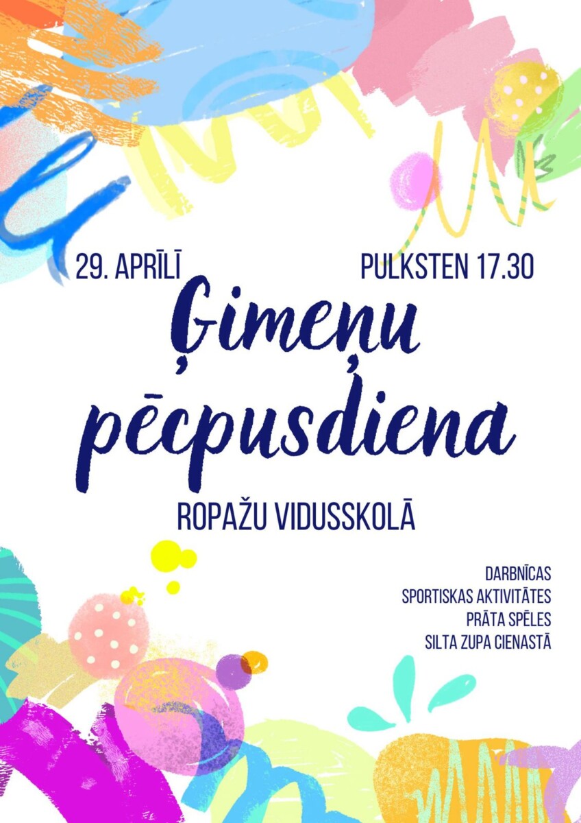 Afīša Ģimenes dienas pasākumam - teksts ar aicinājumu (Ropažos) piedalīties 29.04. plkst 17.30