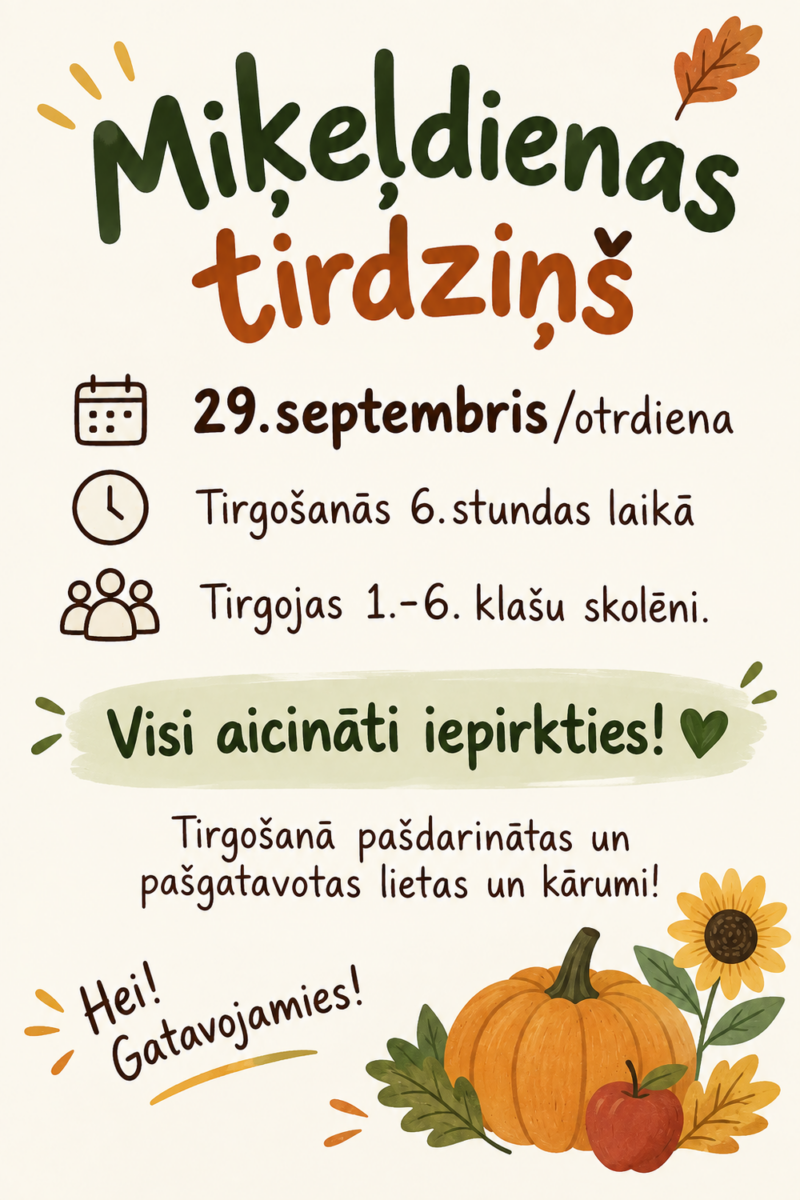 Plakāts ar informāciju par Miķeļdienas tirdziņu. Teksts: Miķeļdienas tirdziņš. Plakātu rotā rudens lapas, ķirbis, ābols un saulespuķe.